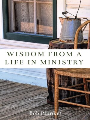cover image of Wisdom from a Life in Ministry